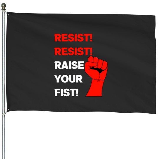Discover Resist Resist Raise Your Fist Design 1326 House Flags