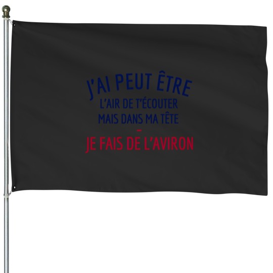 Discover IM Afraid ILl Be Listening But In My Head IM Rowing House Flags