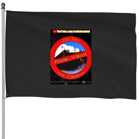 Discover Do Not Pole Vault The Caldera House Flags