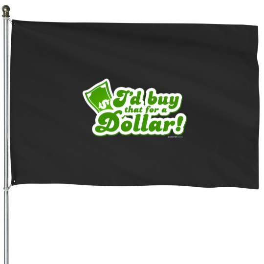 Discover ID Buy That For A Dollar House Flags