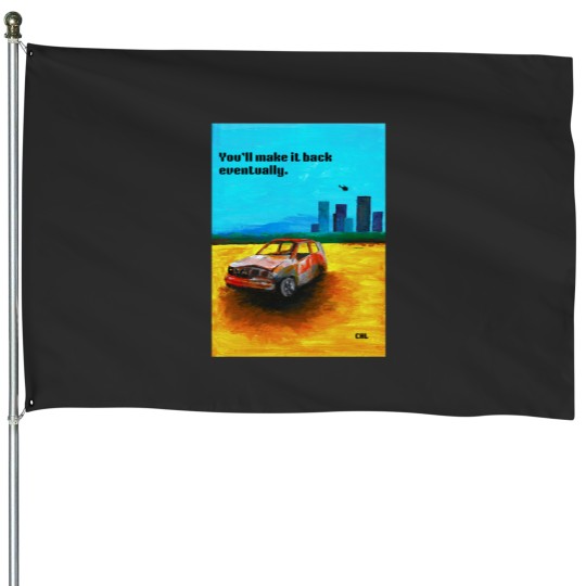 Discover You'll Make It Back Eventually Classic T-Shirt House Flags