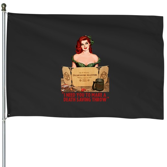 Discover I Need You To Make A Death Saving Throw House Flags