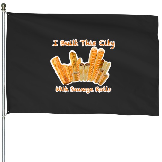 Discover Yes Mate! I Built This City With Sausage Rolls, Sausage Roll Cityscape House Flags