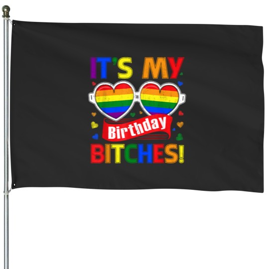 Discover Gay Pride Rainbow Lgbt It'S My Birthday Bitches Cute Glasses 4888 House Flags