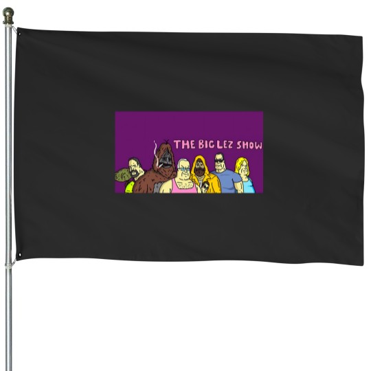 Discover The Big Lez Show (10) House Flags