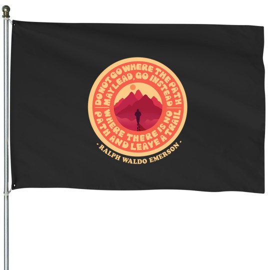 Discover Do Not Go Where The Path May Lead Quote (In Orange) 3163 House Flags