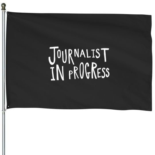 Discover Journalist In Progress 3998 House Flags