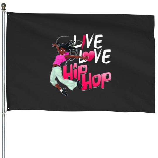 Discover live love hip hop dance hip hop House Flags