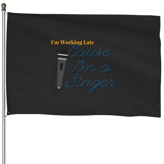 Discover I'M Working Late (1) House Flags