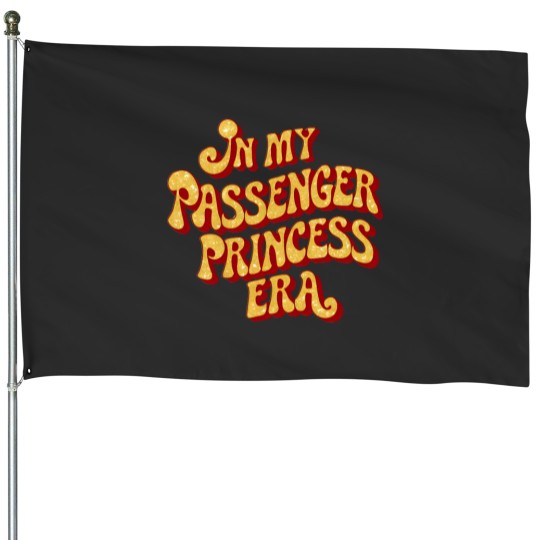 Discover In My Passenger Princess Era House Flags