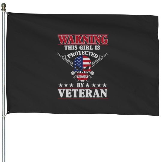 Discover This Girl Is Protected By A Veteran House Flags