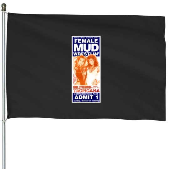 Discover Female Mud Wrestlin'Hollywood Tropicana 132 House Flags