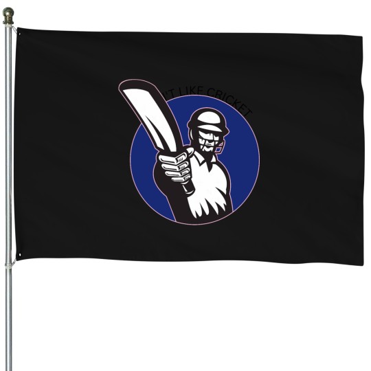Discover I dont like crickett House Flags