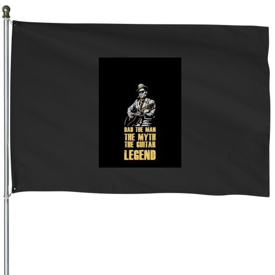 Discover Dad The Man The Myth The Guitar legends House Flags