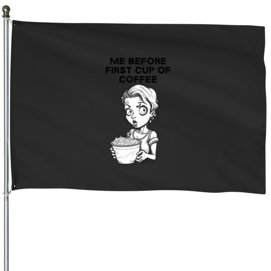 Discover Zombie Woman Before First Cup Of Coffee 3955 House Flags