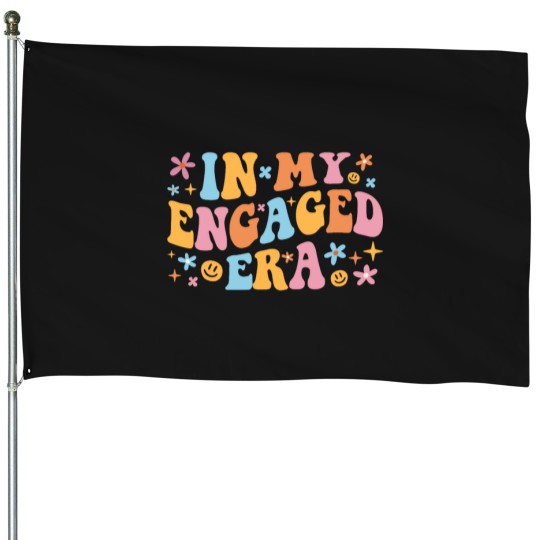 Discover In My Engaged Era I House Flags