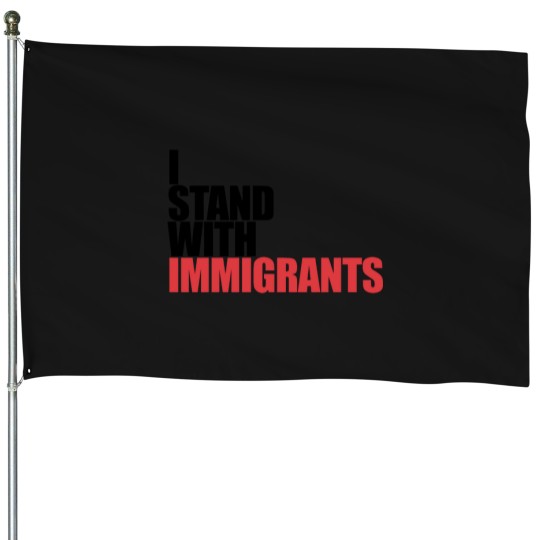 Discover I Stands With Immigrants Dreamer I Stands With Immigrants Gear -1 House Flags