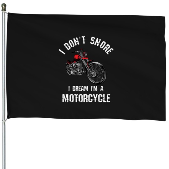 Discover I Don't Snore I Dream I'm A Motorcycle funnys Snoring House Flags