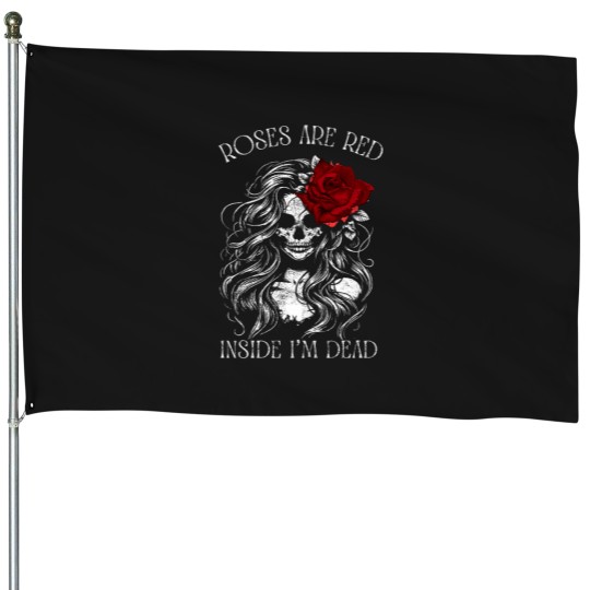 Discover Roses Are Red Inside I Am Dead Sceleton House Flags
