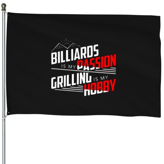 Discover Billiards Is My Passion Grilling Is My Hobby T-Shirt House Flags