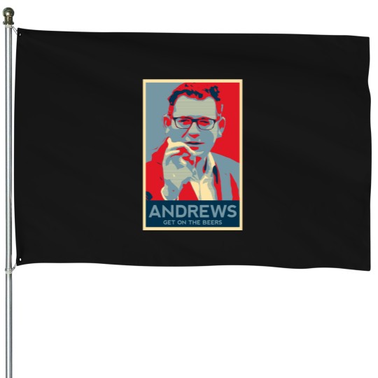 Discover Daniel Andrews Get On The Beers Artwork House Flags