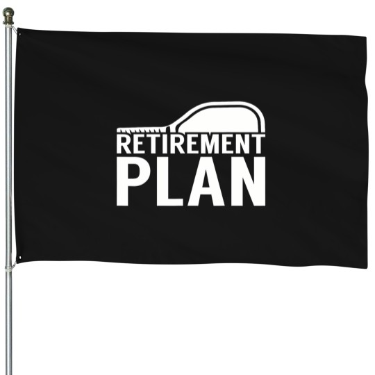 Discover s funny pickleball retiret plan pickleball player House Flags