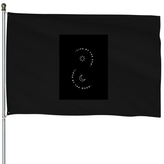 Discover Live By The Sun Love By The Moon House Flags
