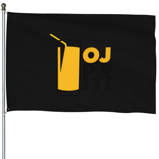 Discover Oj Simpson Did It Funny Orange Juice Tee House Flags