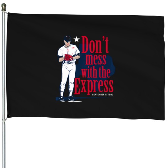 Discover Nolan Ryan - Don'T Mess With The Express - Texas Baseball House Flags