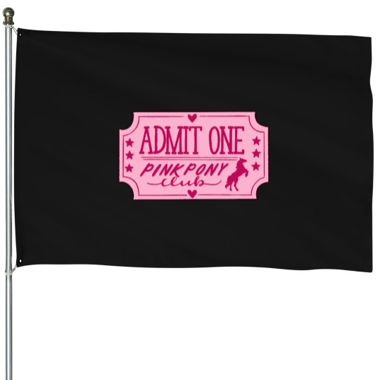 Discover Pink Pony Club TicketPink Pony Club Ticket House Flags
