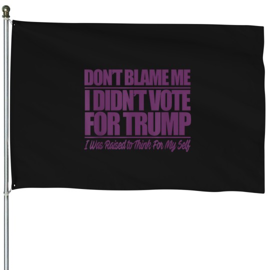 Discover Don'T Blame Me I Didn'T Vote For Trump - Anti Trump Shirt The A Team Coffee Mug House Flags