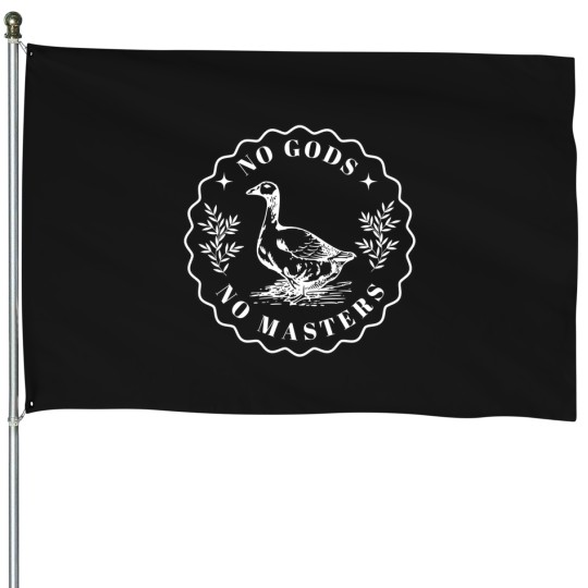 Discover No Gods No Masters - Goose House Flags