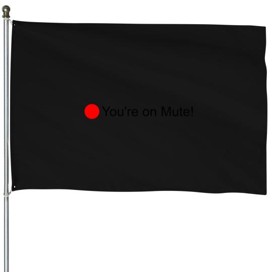 Discover You_re on Mute! House Flags