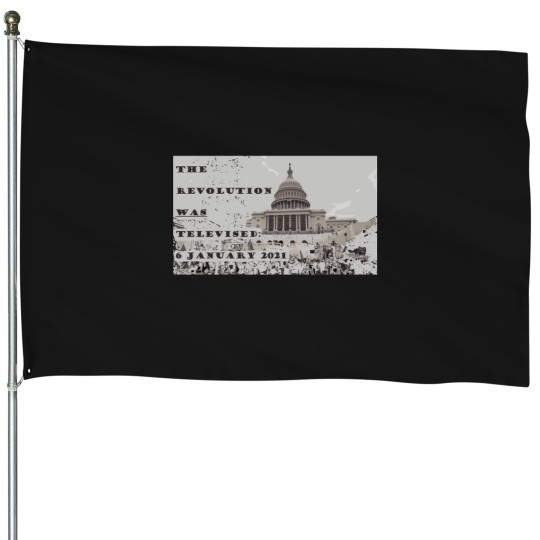 Discover the revolution was televised House Flags