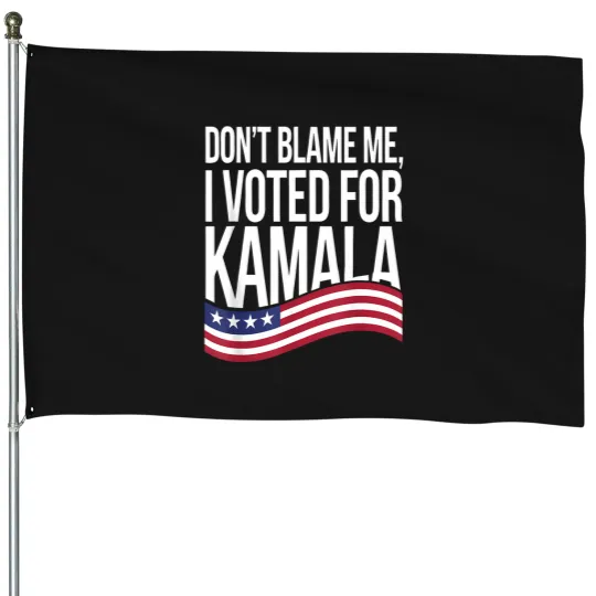 Discover don't blame me i voted for kamala 2024 usa kamala harris House Flags
