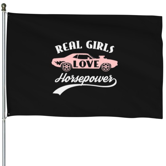 Discover Funny Horse Womens Real girls love horsepower muscle car driving auto mechanic House Flags