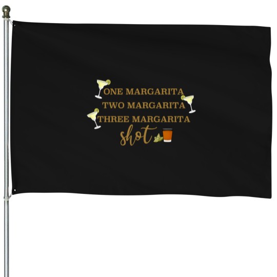 Discover One-Margarita-Two-Margarita-Three-Margarita-Shot T-Shirt House Flags