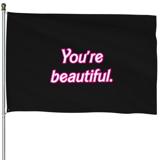 Discover You'Re Beautiful Barbie 2023 581 House Flags
