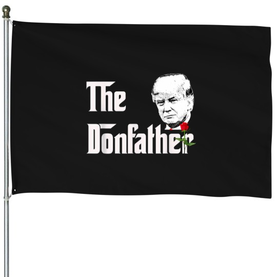 Discover Donald Trump T Shirt The Donfather House Flags