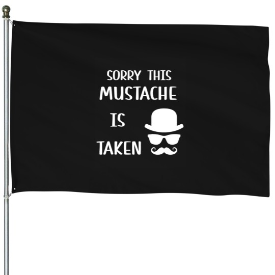 Discover sorry this mustache is taken House Flags