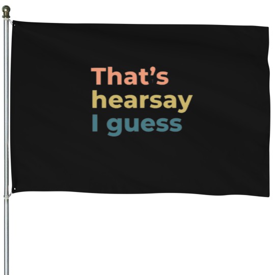 Discover thats hearsay I guess johnny depp three colors House Flags