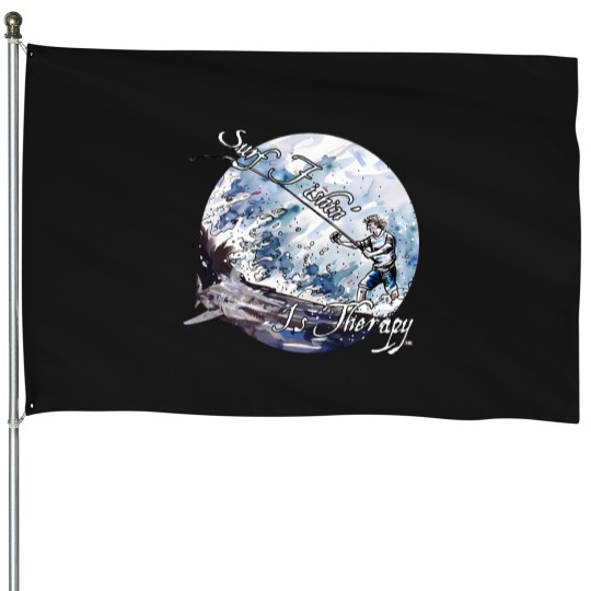 Discover Surf Fishing is therapys - Saltwater Casting House Flags