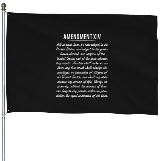 Discover 14th Amendment House Flags
