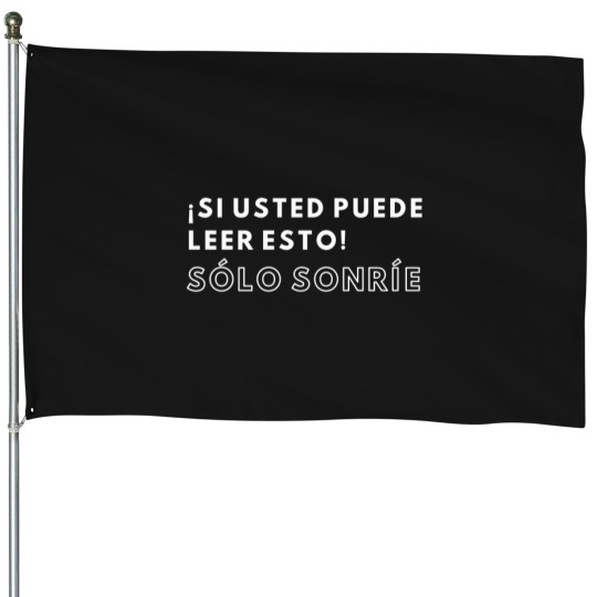 Discover Si-Usted-Puede-Leer-Esto-Slo-Sonre T-Shirt House Flags
