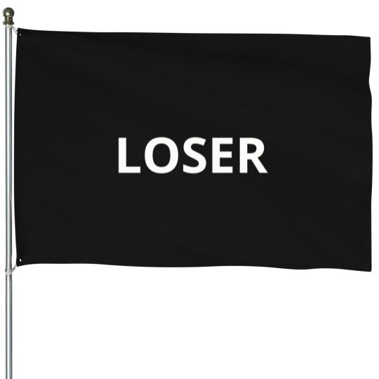 Discover Loser T-Shirt House Flags