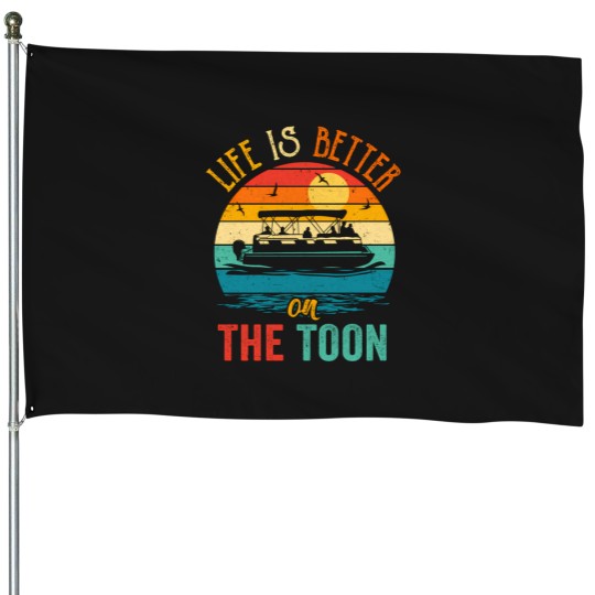Discover Life Is Better On The Toon Pontoon Boat Boating Pontooning House Flags