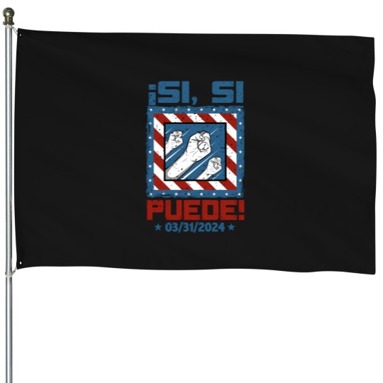 Discover Si Si Puede I Cesar Chavez Day Quote House Flags