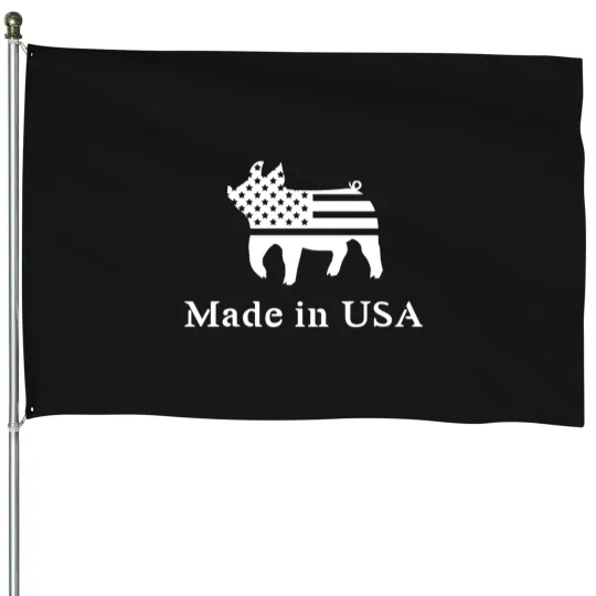 Discover made in usa show pig House Flags