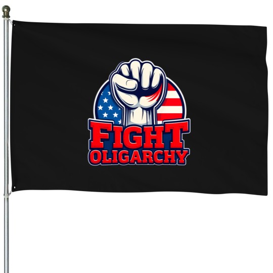 Discover fight oligarchy House Flags