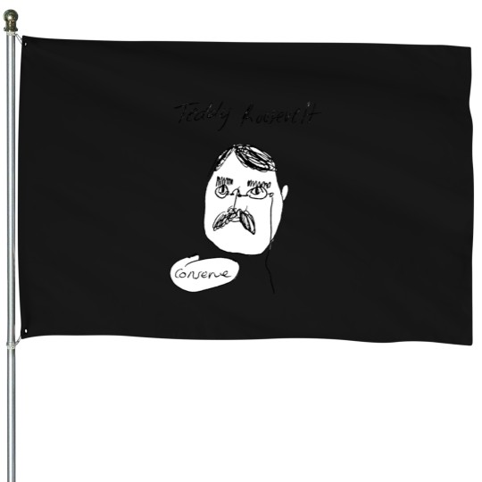 Discover teddy roosevelt House Flags